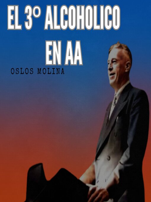 Title details for El 3º alcohólico de AA by Oslos Molina - Available